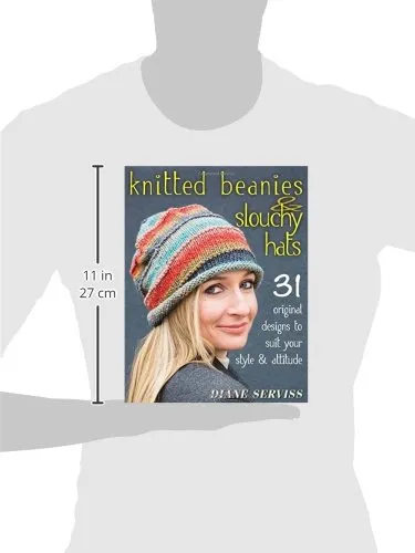 Knitted Beanies & Slouchy Hats: 31 Original Designs to Suit Your Style & Attitude